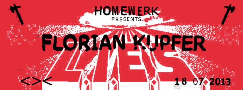 Homewerk presents Florian Kupfer July 2013 at Grelle Forelle Vienna